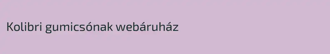 Kolibri gumicsónak webáruház